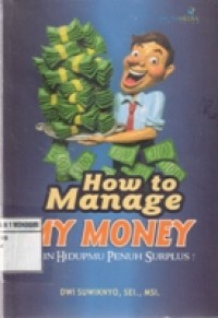 HOW TO MANAGE MY MONEY BIKIN HIDUPMU PENUH SURPLUS!