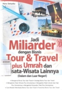 JADI MILIARDER DENGAN BISNIS TOUR&TRAVEL PLUS UMRAH DAN WISATA-WISATA LAINNYA
