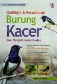 Budidaya & Pemasteran Burung Kacer Siap Menjadi Jawara Kontes