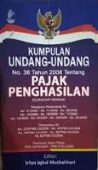 KUMPULAN UNDANG-UNDANG NO.36 Tahun 2008 tentang PAJAK PENGHASILAN