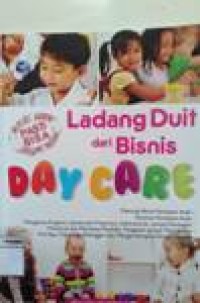 Ladang duit dari bisnis day care