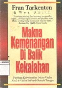 MAKNA KEMENANGAN DI BALIK KEKALAHAN