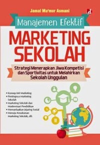 MANAJEMEN EFEKTIF MAKETING SEKOLAH