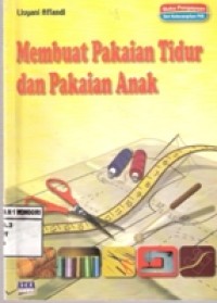 Membuat Pakaian Tidur dan Pakaian Anak