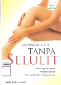 MULUSKAN KULIT TANPA SELULIT