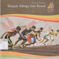 SELAYANG PANDANG OLIMPIADE OLAHRAGA SISWA NASIONAL 2010