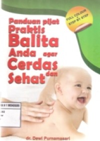PANDUAN PIJAT PRAKTIS BALITA ANDA AGAR CERDAS DAN SEHAT