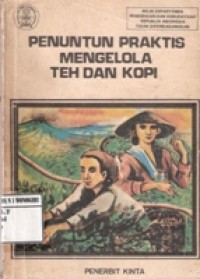PENUNTUN PRAKTIS MENGELOLA TEH DAN KOPI