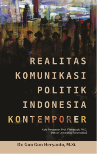 REALITAS KOMUNIKASI POLOTIK INDONESIA KONTEMPORER