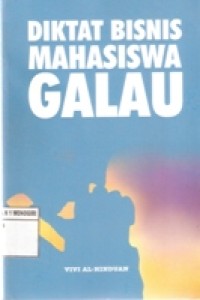 Diktat bisnis mahasiswa galau (yang tidak galau di larang baca)