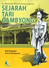 SEJARAH TARI GAMBYONG :SENI RAKYAT MENUJU ISTANA