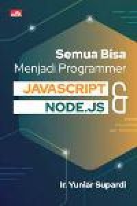 Semua bisa menjadi Programmer JAVASCRIPT DAN NODE.JS