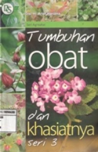 TUMBUHAN OBAT dan KHASIATNYA SERI 3