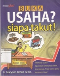 BUKA USAHA? SIAPA TAKUT!