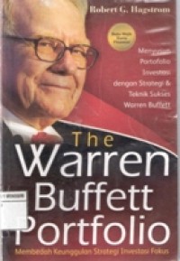 THE WARREN BUFFETT PORTFOLIO (MEMBEDAH KEUNGGULAN STRATEGI INVESTASI FOKUS)