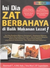 INI DIA ZAT BERBAHAYA DI BALIK MAKANAN LEZAT!